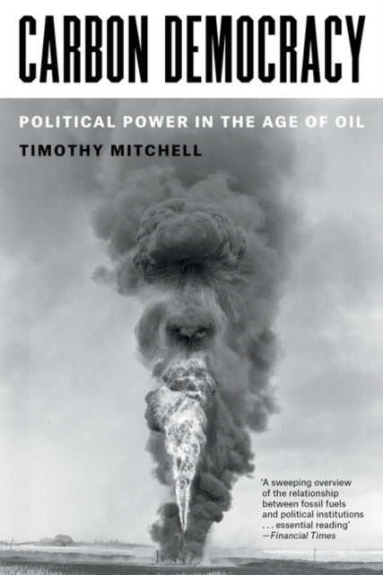 Book cover of: Carbon Democracy. By: Timothy Mitchell
