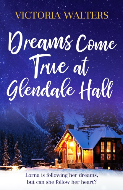 Book cover of: Dreams Come True at Glendale Hall. By: Victoria Walters