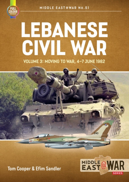 Book cover of: Lebanese Civil War Volume 3. By: Tom Cooper