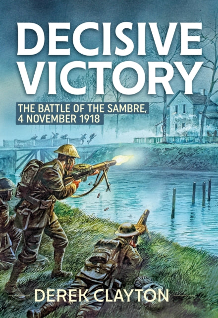 Book cover of: Decisive Victory. By: Derek Clayton