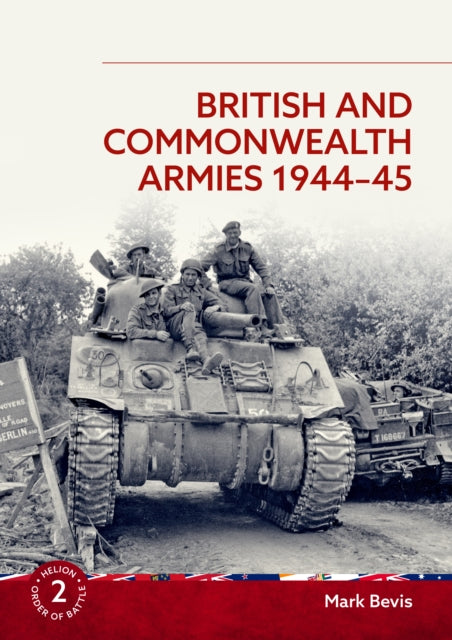 Book cover of: British and Commonwealth Armies 1944-45