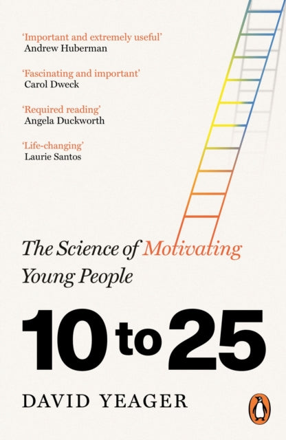 10 to 25, The Science of Motivating Young People 9781804953969 David Yeager