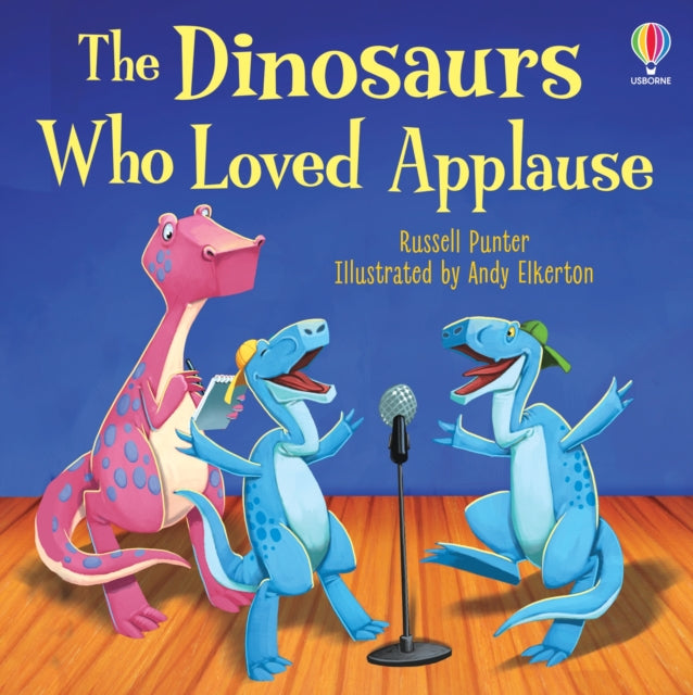 Book cover of: Dinosaurs Who Loved Applause. By: Russell Punter
