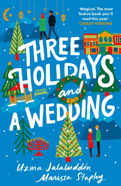 Book cover of: Three Holidays and a Wedding. By: Uzma Jalaluddin