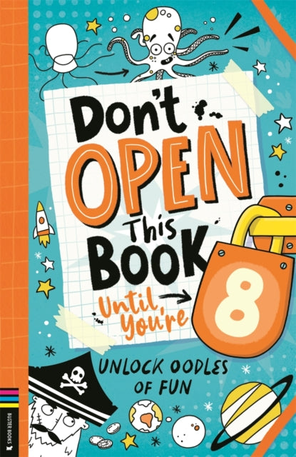 Book cover of: Don’t Open This Book Until You’re 8!