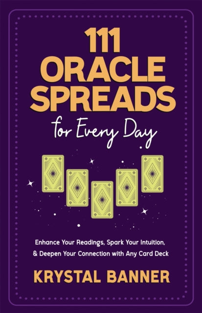 Book cover of: 111 Oracle Spreads for Every Day. By: Krystal Banner
