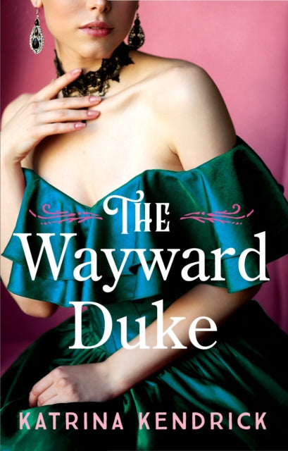 Book cover of: Wayward Duke. By: Katrina Kendrick