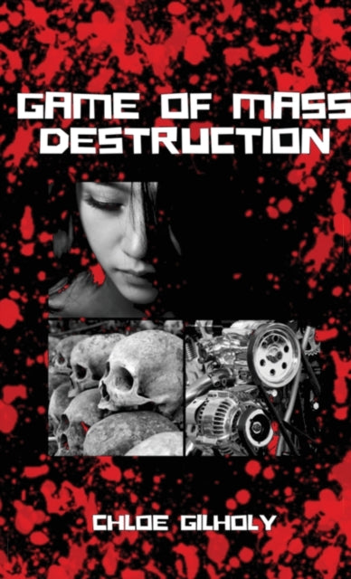 Book cover of: Game of Mass Destruction. By: Chloe Gilholy
