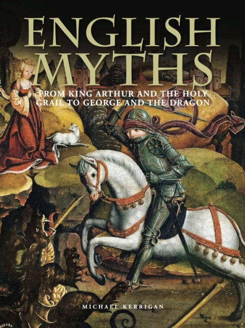 Book cover of: English Myths. By: Michael Kerrigan