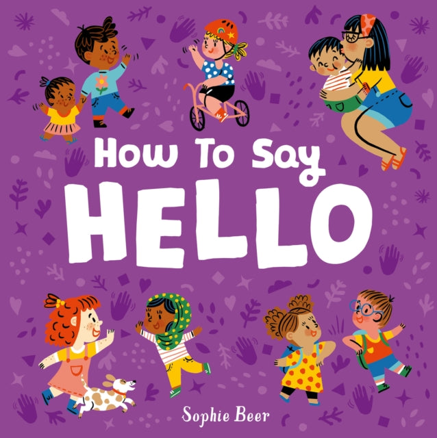 Book cover of: How to Say Hello. By: Sophie Beer