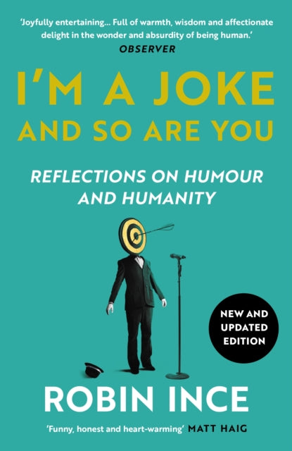 I'm a Joke and So Are You, Reflections on Humour and Humanity 9781838959715 Robin Ince