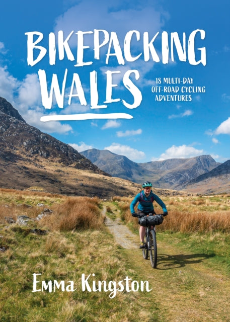 Book cover of: Bikepacking Wales. By: Emma Kingston