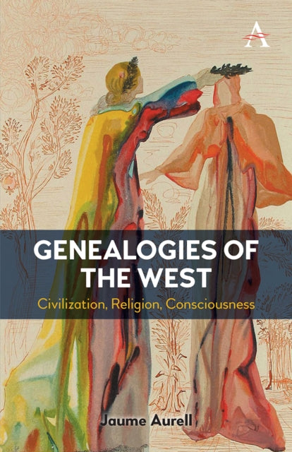 Book cover of: Genealogies of the West. By: Jaume Aurell i Cardona