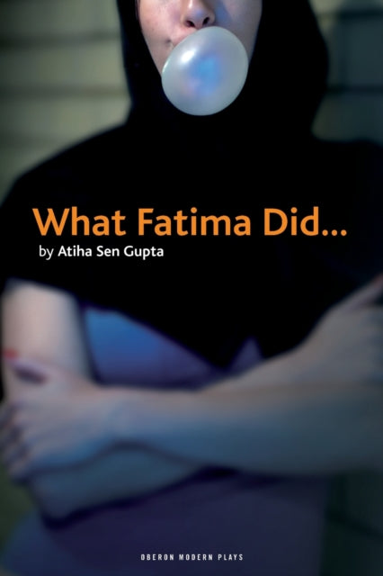Book cover of: What Fatima Did. By: Atiha Sen Gupta