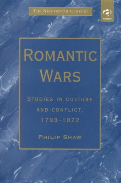 Book cover of: Romantic Wars. By: Philip Shaw