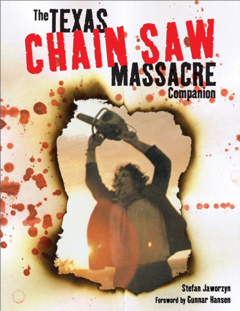 Book cover of: "Texas Chain Saw Massacre" Companion. By: Stefan Jaworzyn