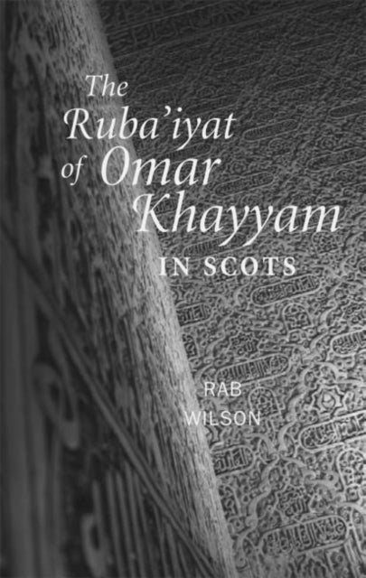 Book cover of: Ruba'iyat of Omar Khayyam in Scots. By: Omar Khayyam
