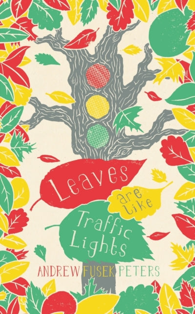 Book cover of: Leaves are Like Traffic Lights