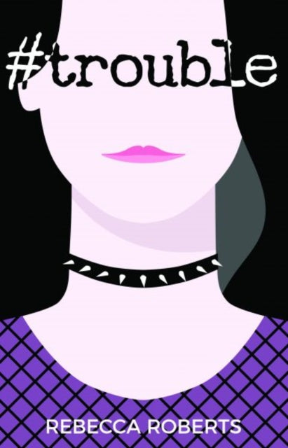 Book cover of: #Trouble. By: Rebecca Roberts