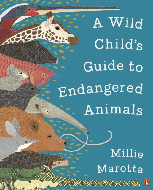 Wild Child's Guide to Endangered Animals 9781846149252 Millie Marotta