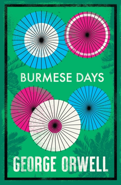Book cover of: Burmese Days. By: George Orwell