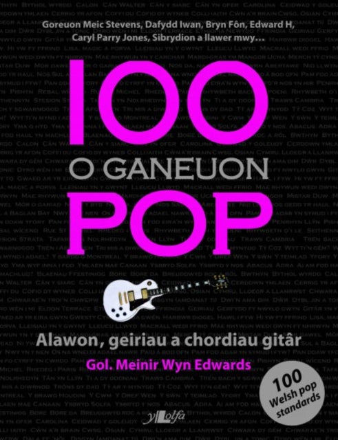 Book cover of: 100 o Ganeuon Pop. By: Meinir Wyn Edwards
