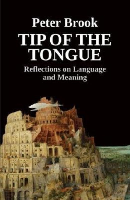 Book cover of: Tip of the Tongue. By: Peter Brook