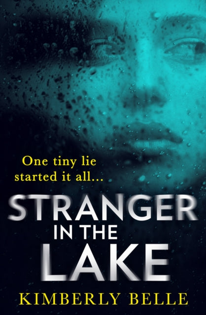 Book cover of: Stranger In The Lake. By: Kimberly Belle
