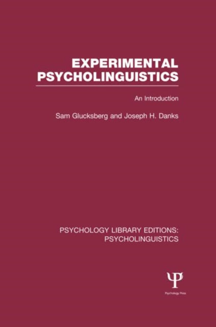Book cover of: Experimental Psycholinguistics (PLE: Psycholinguistics). By: Sam Glucksberg