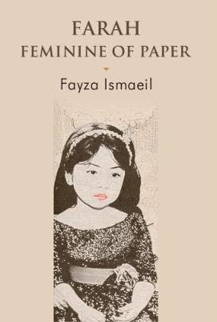 Book cover of: Farah Feminine of Paper. By: Fayza Ismaeil