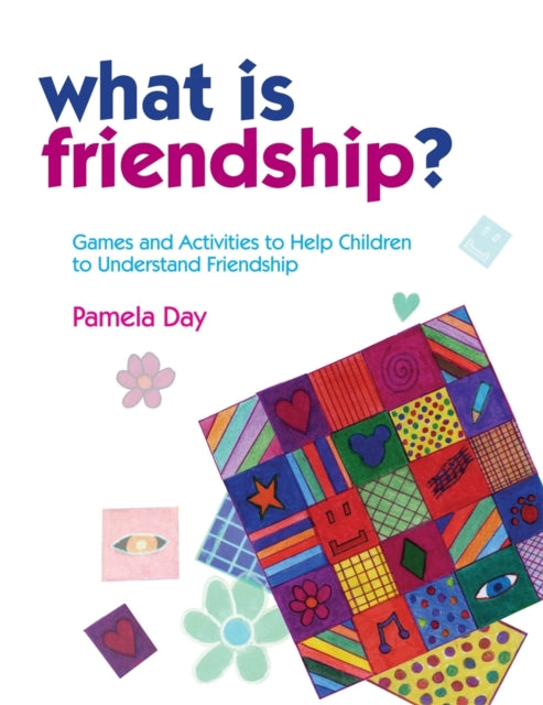 Book cover of: What is Friendship?. By: Pamela Day