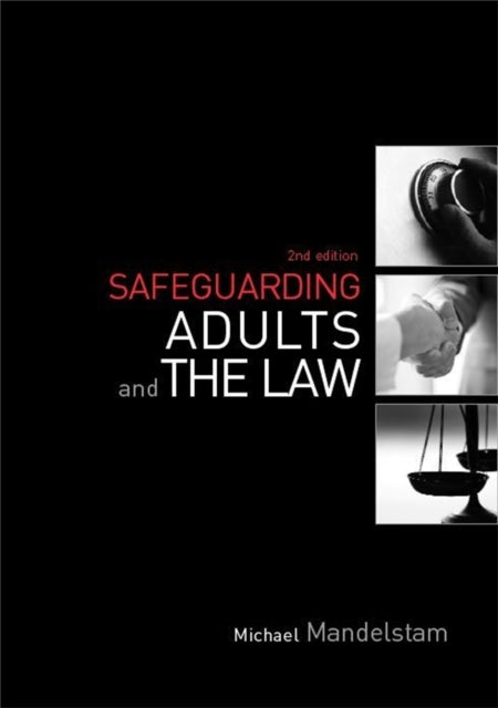 Book cover of: Safeguarding Adults and the Law. By: Michael Mandelstam