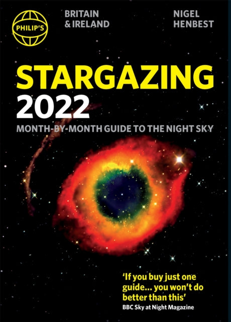 Philip's Stargazing 2022 Month-by-Month Guide to the Night Sky in Britain & Ireland 9781849075879 Nigel Henbest