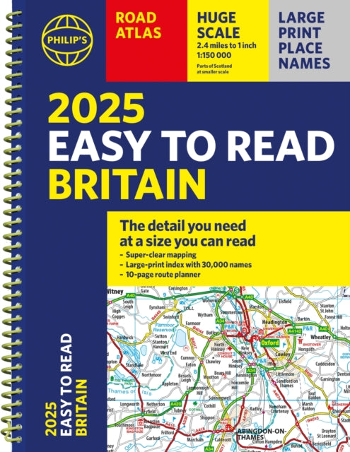 Book cover of: 2025 Philip's Easy to Read Road Atlas of Britain. By: Philip's Maps