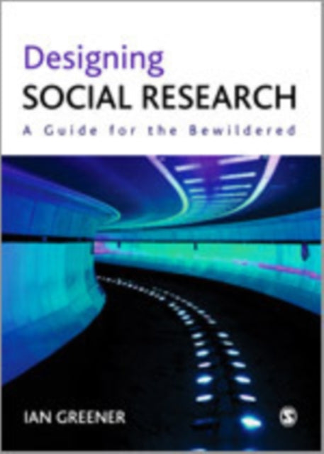 Book cover of: Designing Social Research. By: Ian Greener