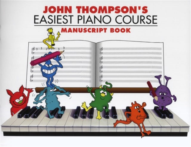 Book cover of: John Thompson's Easiest Piano Course Manuscript
