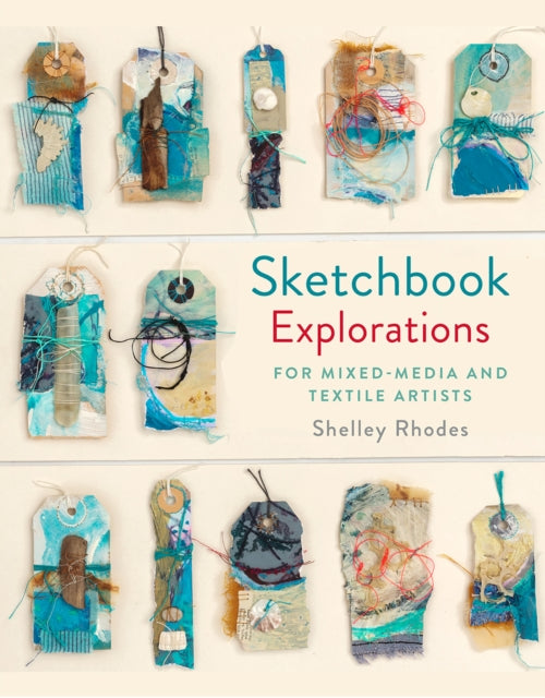 Book cover of: Sketchbook Explorations. By: Shelley Rhodes