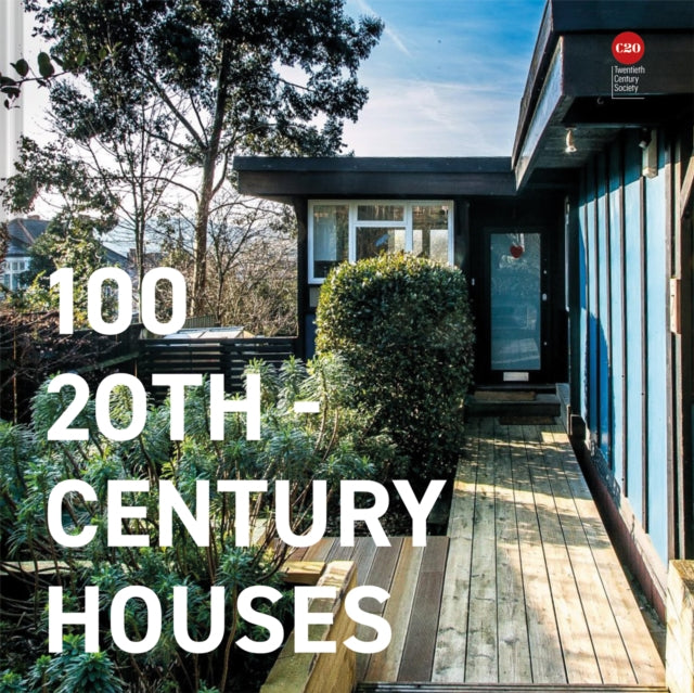 Book cover of: 100 20th-Century Houses. By: Twentieth Century Society