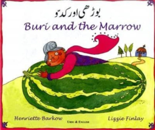 Buri and the Marrow in Urdu and English 9781852695927 Henriette Barkow