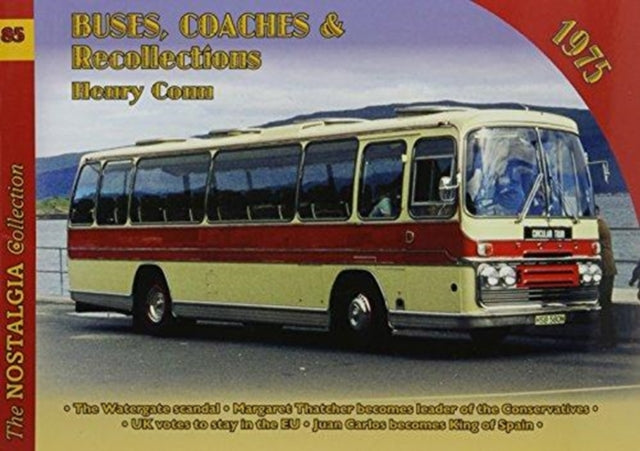 Book cover of: Vol 85 Buses, Coaches and Recollections 1975. By: Henry Conn
