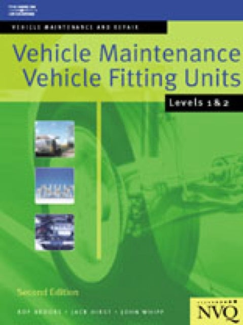 Book cover of: Vehicle Maintenance: Vehicle Fitting Units Levels 1 & 2. By: Roy Brooks