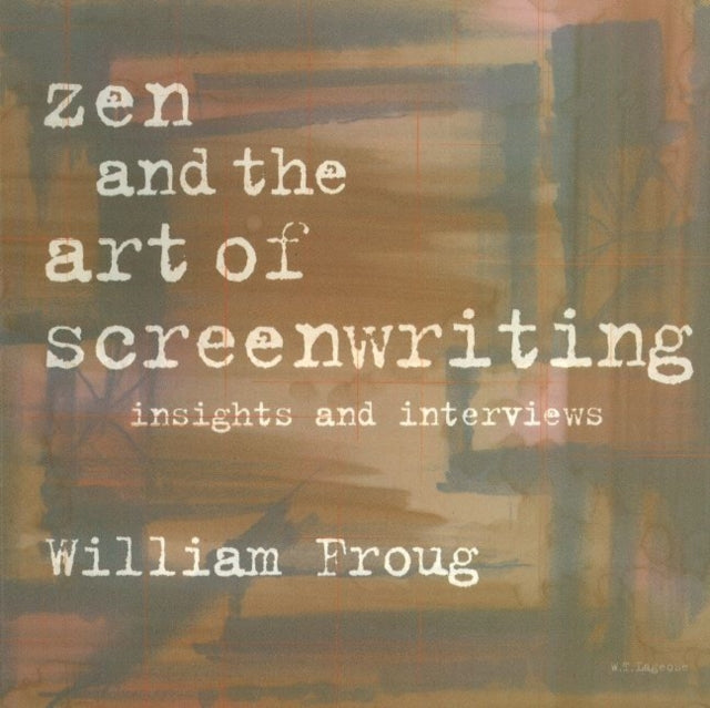 Book cover of: Zen & the Art of Screenwriting