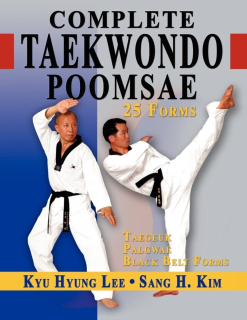 Book cover of: Complete Taekwondo Poomsae. By: Kyu Hyung Lee