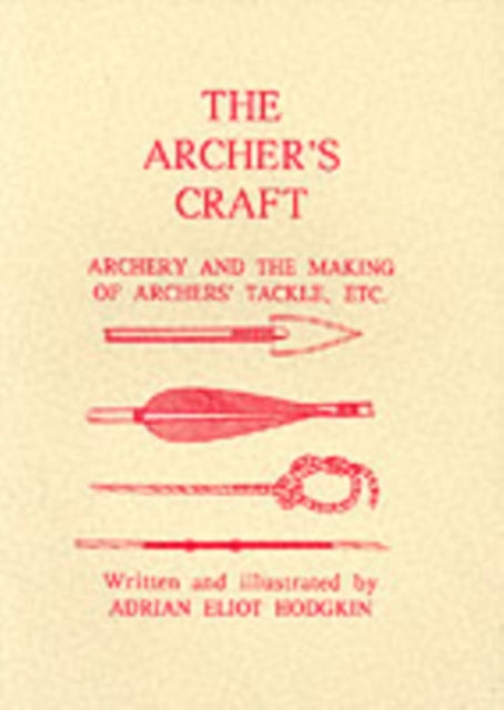 Book cover of: Archer's Craft. By: Adrian Eliot Hodgkin