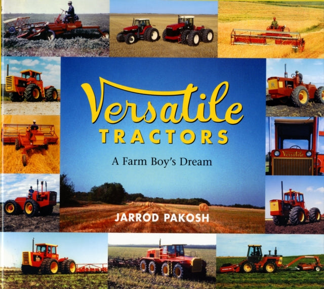 Book cover of: Versatile Tractors. By: Pakosh Jarrod