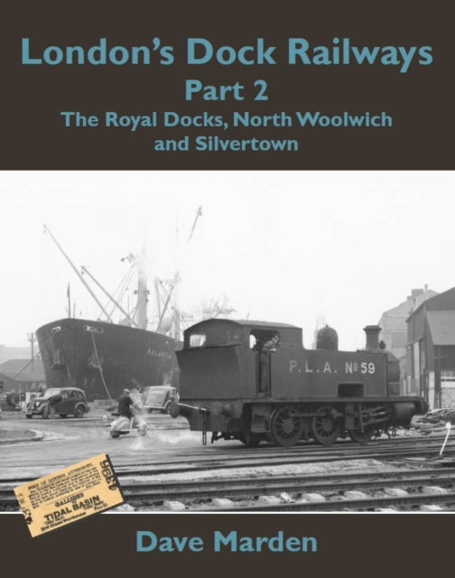 Book cover of: London's Dock Railways Part 2