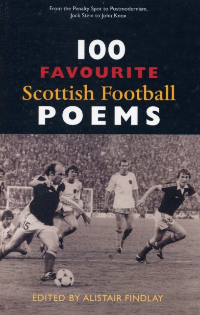 Book cover of: 100 Favourite Scottish Football Poems