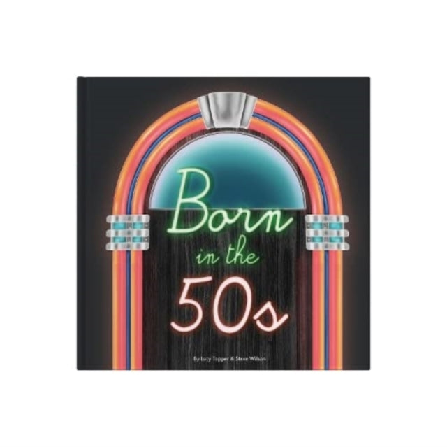 Book cover of: Born In The 50s