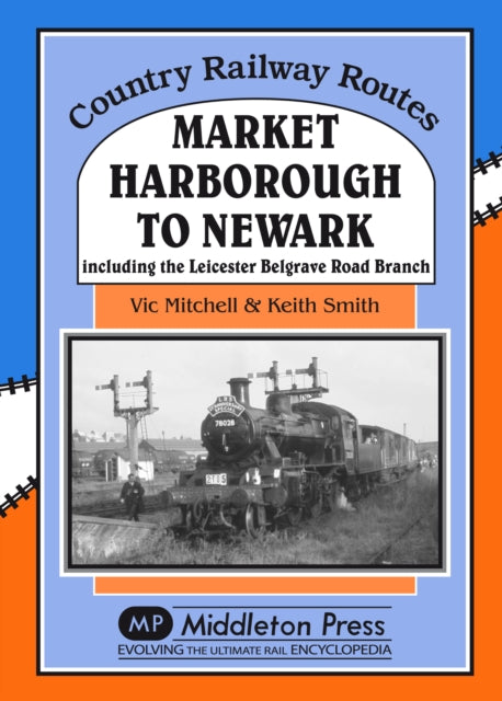 Book cover of: Market Harborough to Newark