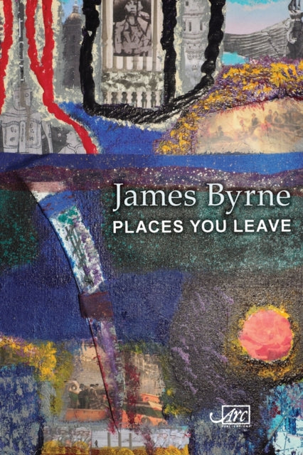 Book cover of: Places You Leave. By: BYRNE